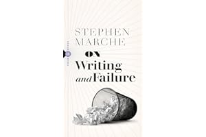 On Writing and Failure: Or, On the Peculiar Perseverance Required to Endure the Life of a Writer (Field Notes)