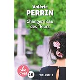 Changer l'eau des fleurs: 2 volumes