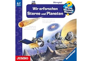 Wir erforschen Sterne und Planeten: Wieso? Weshalb? Warum?