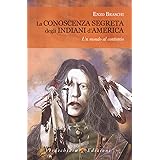 La conoscenza segreta degli indiani d'America