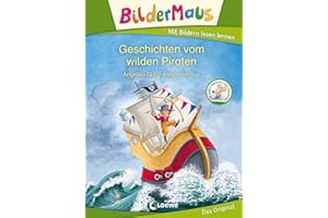 LOEWE Bildermaus - Geschichten vom wilden Piraten: Mit Bildern lesen lernen - Ideal für die Vorschule und Leseanfänger ab 5 Jahre