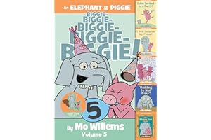 An Elephant & Piggie Biggie! Volume 5: I Am Invited to a Party! / I Will Surprise My Friend! / Happy Pig Day! / Waiting Is Not Easy! / the Thank You Book (An Elephant and Piggie Book)