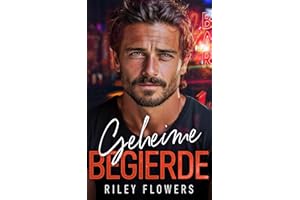 Geheime Begierde: Ein Second Chance - Liebesroman