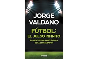 Fútbol: el juego infinito: El nuevo fútbol como símbolo de la globalización