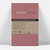 Ein guter Tag, Selbstliebe- und Dankbarkeitstagebuch. Nur 5-6 Minuten am Tag. Für Dankbarkeit, Achtsamkeit, Journaling…