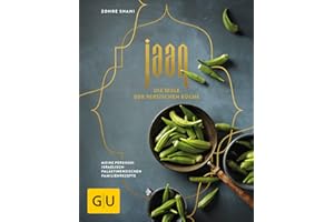 Jaan - Die Seele der persischen Küche: Meine persisch-israelisch-palästinensischen Familienrezepte (GU Familienküche)