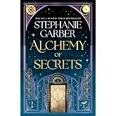 Alchemy of Secrets: The spellbinding new novel from the global No. 1 bestselling author of Caraval and Once Upon a Broken Hea