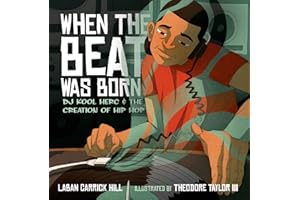 When the Beat Was Born: DJ Kool Herc and the Creation of Hip Hop (Coretta Scott King - John Steptoe Award for New Talent)