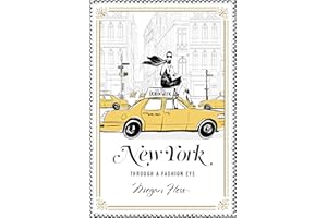 New York: A Guide to the Fashion Cities of the World: Through a Fashion Eye
