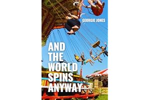 And the World Spins Anyway