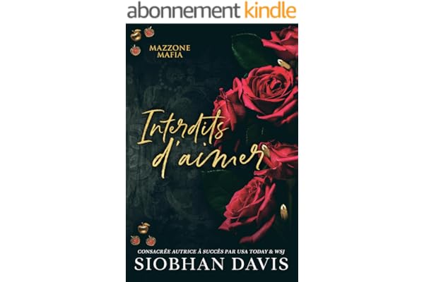 Interdits d’aimer: une dark romance mafieuse (Série Mazzone Mafia t. 2)
