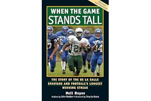 When the Game Stands Tall: The Story of the De La Salle Spartans and Football's Longest Winning Streak