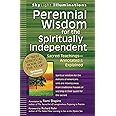Perennial Wisdom for the Spiritually Independent: Sacred Teachings―Annotated & Explained (SkyLight Illuminations)