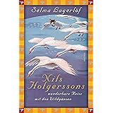 Selma Lagerlöf, Nils Holgerssons wunderbare Reise mit den Wildgänsen: Vollständige, ungekürzte Ausgabe (Anaconda Kinderbuchkl