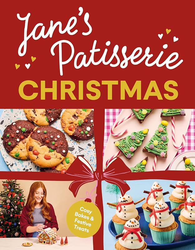 Jane’s Patisserie Christmas: Cosy Bakes & Festive Treats cover