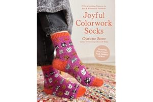 Colorwork Socks Around the House: 25 Cozy, Vibrant Patterns Inspired by Your Favorite Things, from Games to Pets to Food