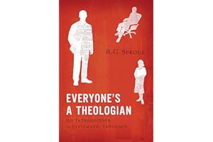 Everyone's a Theologian: An Introduction to Systematic Theology
