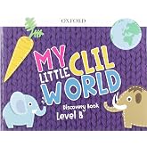 My Little CLIL World. Level B. Discovery Book