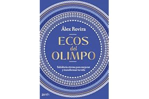 Ecos del Olimpo: Sabiduría eterna para mejorar y transformar tu vida (Autoayuda y superación)