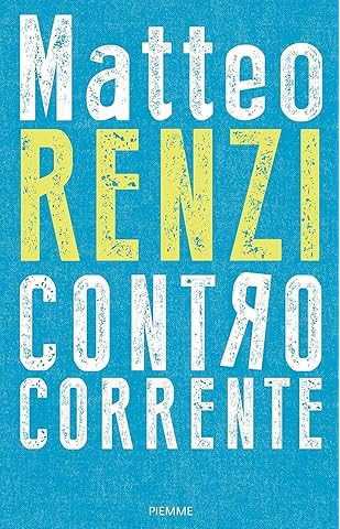 Libro di matteo renzi - controcorrente copertina rigida – 13 luglio 2021 978-8856675702