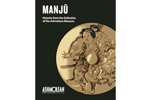 Manju: Netsuke from the Collection of the Ashmolean Museum