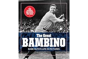 The Great Bambino: Babe Ruth's Life in Pictures