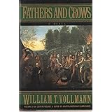Fathers And Crows (Seven Dreams: a Book of North American Landscapes)