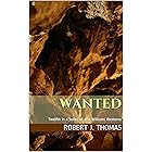 WANTED: Twelfth in a Series of Jess Williams Westerns (A Jess Williams Western Book 12) (English Edition)