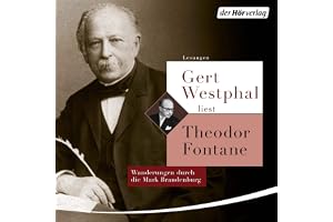 Wanderungen durch die Mark Brandenburg: Gert Westphal liest Theodor Fontane