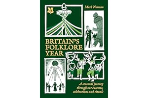 Britain’s Folklore Year: A seasonal journey through our customs, celebrations and rituals (National Trust)