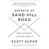 Secrets of Sand Hill Road: Venture Capital―and How to Get It