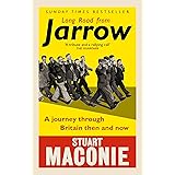Long Road from Jarrow: A journey through Britain then and now