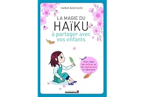 La magie du haiku: à partager avec vos enfants