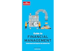 The Economist Guide to Financial Management 3rd Edition: Understand and improve the bottom line