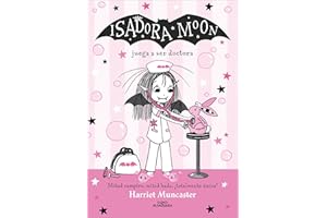 Isadora Moon 13 - Isadora Moon juega a ser doctora: ¡Un libro mágico con purpurina en cubierta! (Harriet Muncaster)
