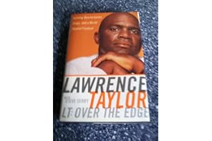 Lt over the Edge: Tackling Quarterbacks, Drugs, and a World Beyond Football