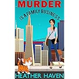 Murder is a Family Business: A Fun Detective Cozy (The Alvarez Family Murder Mysteries Book 1)