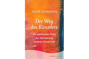 Der Weg des Künstlers: Ein spiritueller Pfad zur Aktivierung unserer Kreativität | Entfalten Sie Ihr kreatives Potenzial