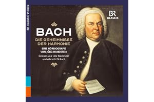 Johann Sebastian Bach: Die Geheimnisse der Harmonie [Johann Sebastian Bach: The Secrets of Harmony]