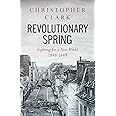 Revolutionary Spring: Fighting for a New World 1848-1849