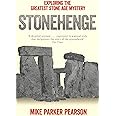 Stonehenge: Exploring the greatest Stone Age mystery