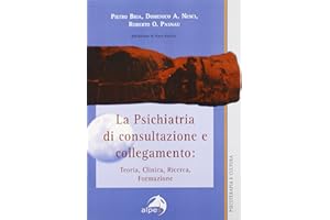 La psichiatria di consultazione e collegamento. Teoria, clinica, ricerca, formazione (Psicoterapia e cultura)