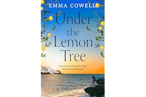Under the Lemon Tree: Escape to Greece in this stunningly escapist and emotional novel, BRAND NEW for summer 2025 and perfect for fans of Carol Kirkwood, Karen Swan and Santa Montefiore