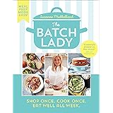 The Batch Lady: Simple, freezable, and budget friendly Sunday Times best-selling cookbook with easy store cupboard recipes ki