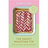 The Sweet Roasting Tin: One Tin Cakes, Cookies & Bakes – quick and easy recipes