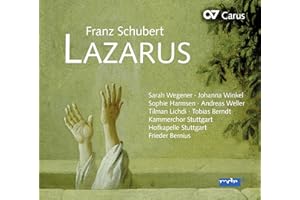 Schubert : Lazarus, Oratorio d 689. Wegener, Winkel, Bernius
