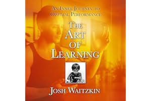 The Art of Learning: An Inner Journey to Optimal Performance