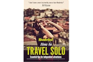 Wanderlust - How to Travel Solo: Holiday tips for independent adventurers