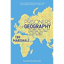 Prisoners of Geography: Ten Maps That Tell You Everything You Need