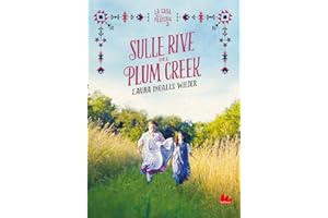 Sulle rive del Plum Creek. La casa nella prateria. Nuova ediz. (Vol. 2)